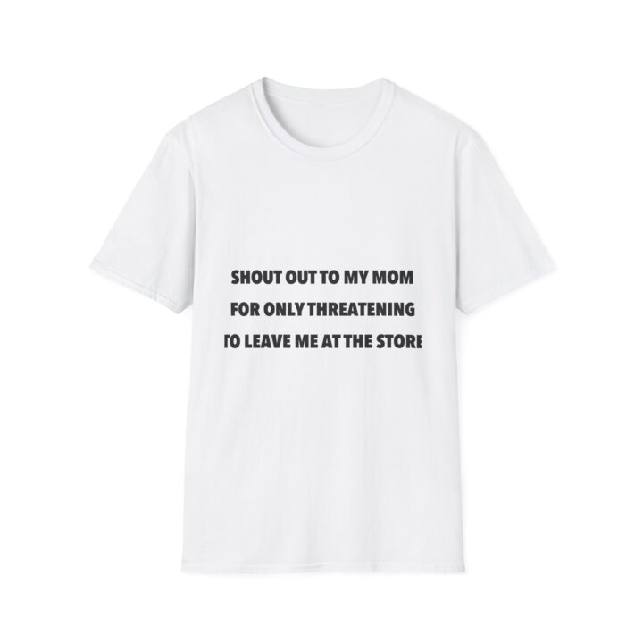 Shout Out to My Mom – Left at the Store T-Shirt