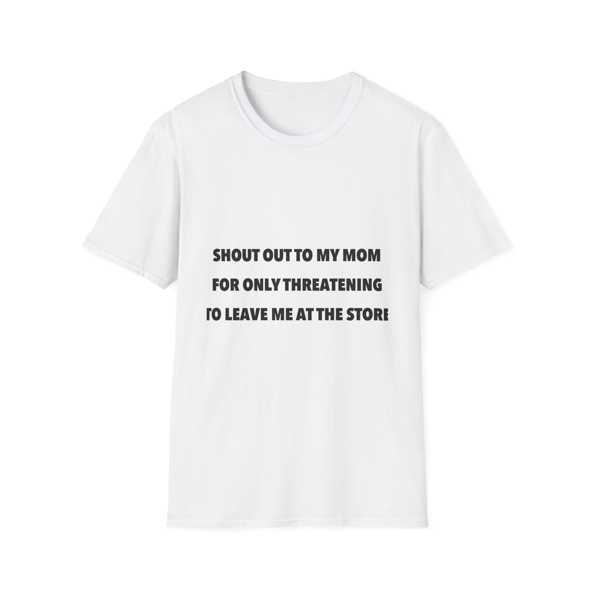 Shout Out to My Mom – Left at the Store T-Shirt