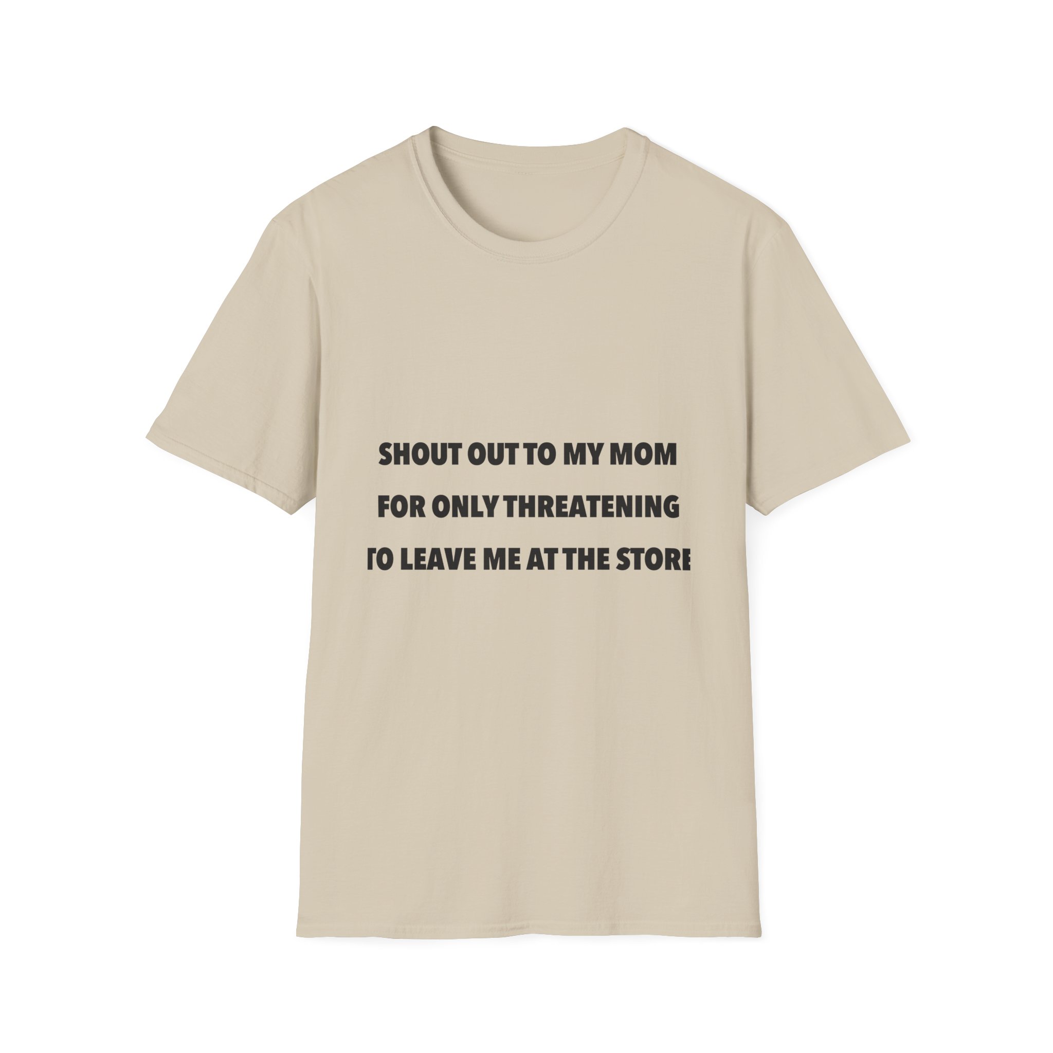 Shout Out to My Mom – Left at the Store T-Shirt - Image 7