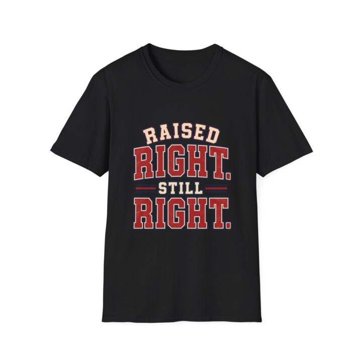 Raised Right T-Shirt — Vintage Collegiate 'Raised Right. Still Right.' Graphic Tee