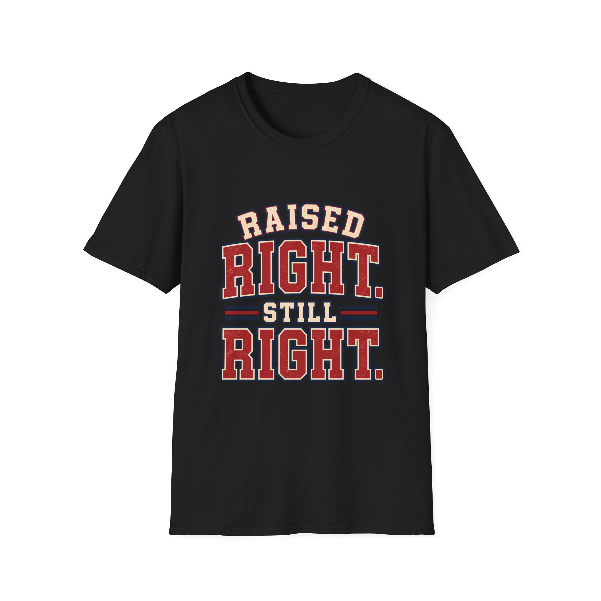 Raised Right T-Shirt — Vintage Collegiate 'Raised Right. Still Right.' Graphic Tee