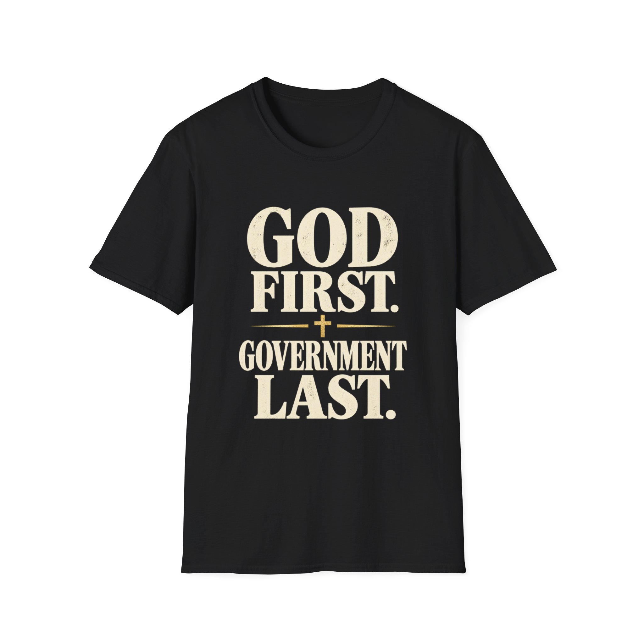 God First. Government Last. T‑Shirt — Bold Faith Statement Tee