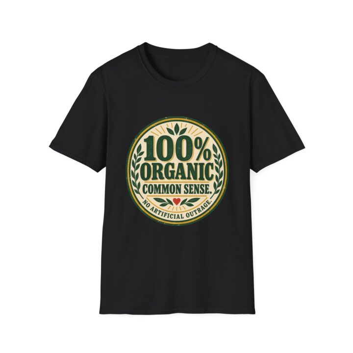 100% Organic Common Sense T-Shirt