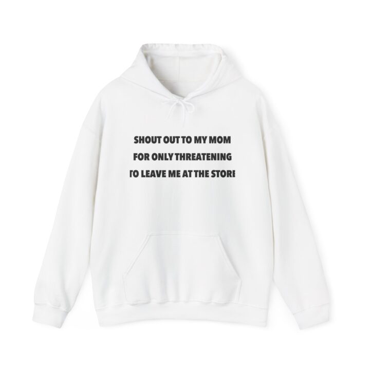 Shout Out to My Mom – Left at the Store Hoodie