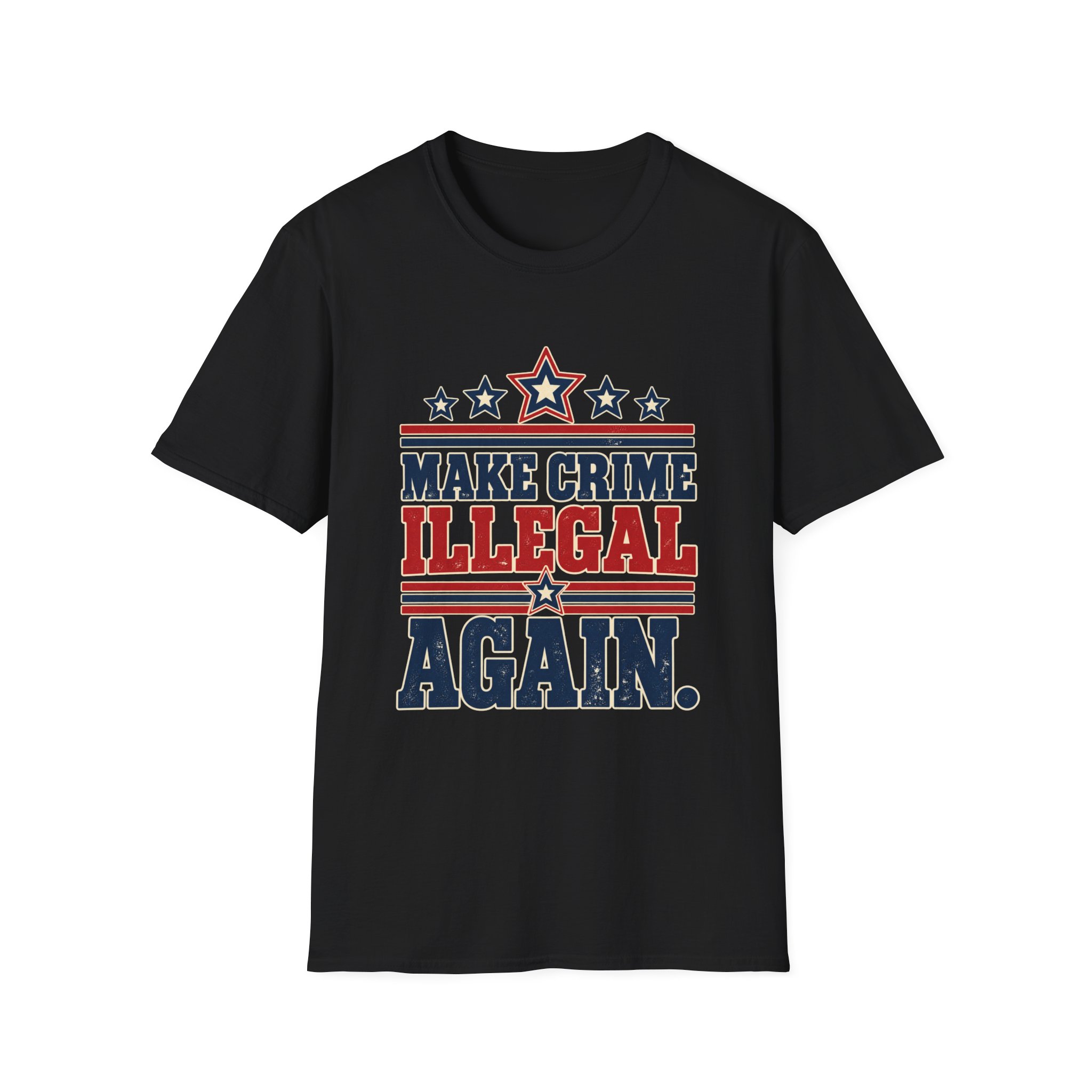 Make Crime Illegal Again T-Shirt — Retro Patriotic Political Tee