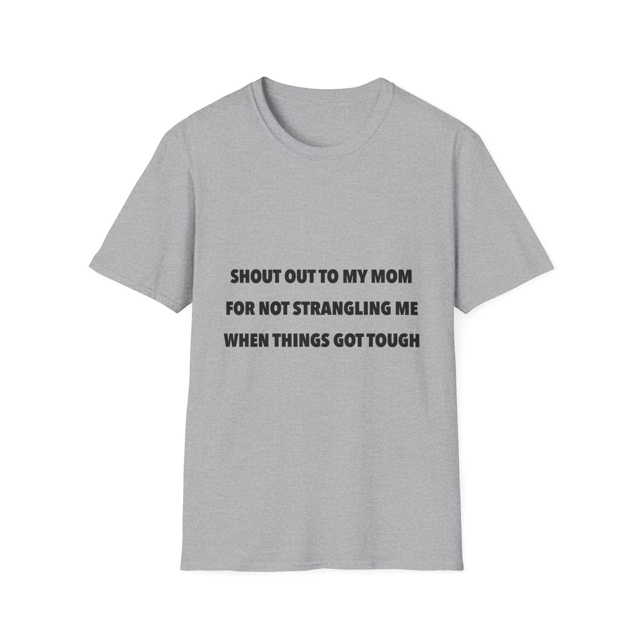 Shout Out to My Mom – Things Got Tough T-Shirt - Image 11