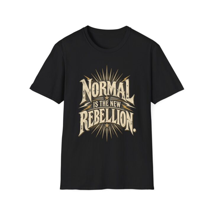 Normal Is The New Rebellion T‑Shirt